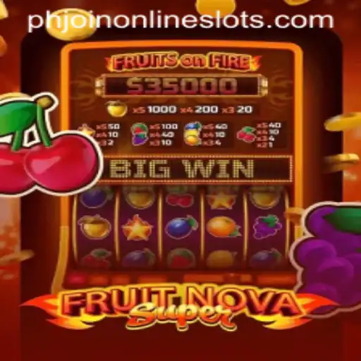 Experience the Excitement of FruitNovaSuper and the Power of phjoin